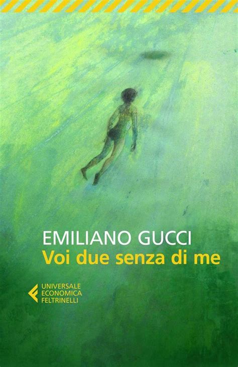 voi due senza di me emiliano gucci|Voi due senza di me (Italian Edition) by Emiliano Gucci .